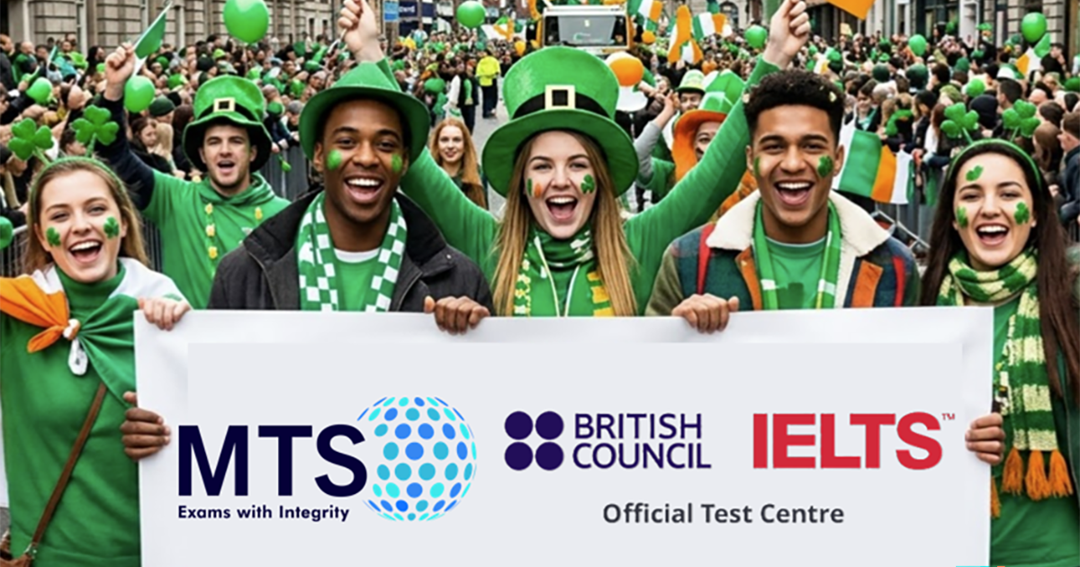 Celebrating St Patrick’s Day and MTS’s Ireland-based IELTS test takers